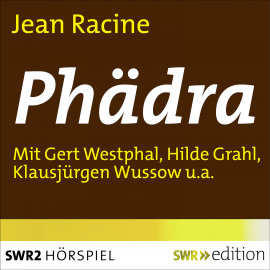 Hörbuch Phädra  - Autor Jean Racine   - gelesen von Schauspielergruppe