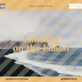 Hörbuch Landing on the Island (Unabridged)  - Autor Jean Rudolf Wyss   - gelesen von Ant Richards