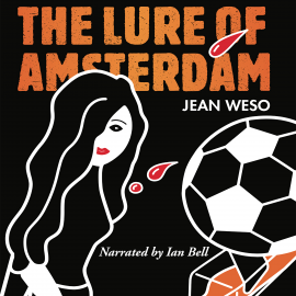 Hörbuch The Lure of Amsterdam  - Autor Jean Weso   - gelesen von Ian Bell