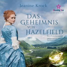 Hörbuch Das Geheimnis von Hazelfield - Zeitreise-Roman, Band 1 (ungekürzt)  - Autor Jeanine Krock   - gelesen von Schauspielergruppe