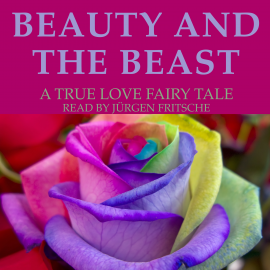Hörbuch Beauty and the Beast  - Autor Jeanne-Marie Leprince de Beaumont   - gelesen von Katie Haigh