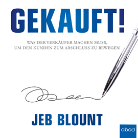 Hörbuch Gekauft!  - Autor Jeb Blount.   - gelesen von Roman Kollmer.