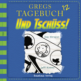 Hörbuch Und tschüss! (Gregs Tagebuch 12)  - Autor Jeff Kinney   - gelesen von Marco Eßer