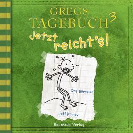 Hörbuch Gregs Tagebuch, Folge 3: Jetzt reicht's!  - Autor Jeff Kinney   - gelesen von Marco Eßer