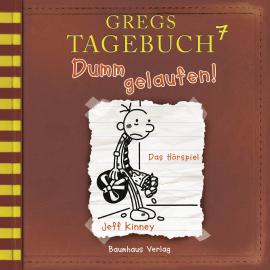 Hörbuch Gregs Tagebuch, Folge 7: Dumm gelaufen!  - Autor Jeff Kinney   - gelesen von Marco Eßer