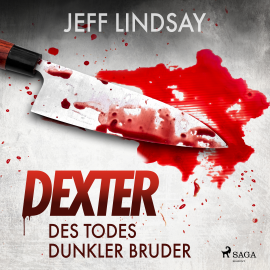 Hörbuch Des Todes dunkler Bruder  - Autor Jeff Lindsay   - gelesen von Alexander Bandilla