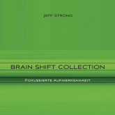 Brain Shift Collection - Fokussierte Aufmerksamkeit