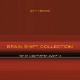 Brain Shift Collection - Tiefer meditativer Zustand