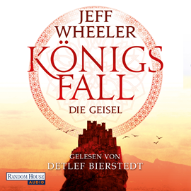 Hörbuch Königsfall - Die Geisel  - Autor Jeff Wheeler   - gelesen von Detlef Bierstedt