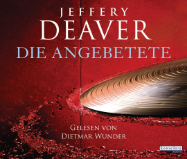 Hörbuch Die Angebetete  -  - Autor Jeffery Deaver   - gelesen von Dietmar Wunder