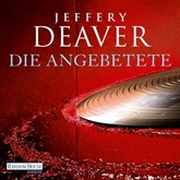 Hörbuch Die Angebetete (Kathryn-Dance 3)  - Autor Jeffery Deaver   - gelesen von Dietmar Wunder