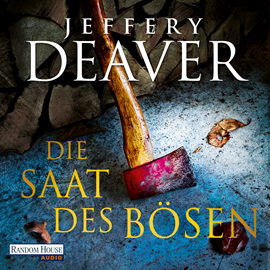 Hörbuch Die Saat des Bösen  - Autor Jeffery Deaver   - gelesen von Dietmar Wunder
