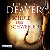 Hörbuch Schule des Schweigens  - Autor Jeffery Deaver   - gelesen von Dietmar Wunder