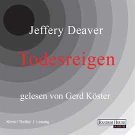 Hörbuch Todesreigen  - Autor Jeffery Deaver   - gelesen von Gerd Köster
