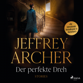 Hörbuch Der perfekte Dreh  - Autor Jeffrey Archer   - gelesen von Monty Arnold