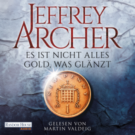 Hörbuch Es ist nicht alles Gold, was glänzt  - Autor Jeffrey Archer   - gelesen von Martin Valdeig