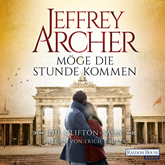 Hörbuch Moege die Stunde kommen (Die Clifton-Saga 6)  - Autor Jeffrey Archer   - gelesen von Erich Räuker