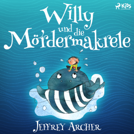 Hörbuch Willy und die Mördermakrele  - Autor Jeffrey Archer   - gelesen von Johannes Steck