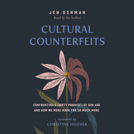 Hörbuch Cultural Counterfeits  - Autor Jen Oshman   - gelesen von Jen Oshman