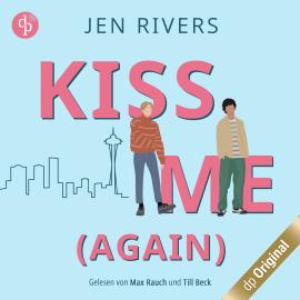 Hörbuch Kiss me (again) - Jamie & Liam - Oceanside Boys-Reihe, Band 1 (Ungekürzt)  - Autor Jen Rivers   - gelesen von Schauspielergruppe