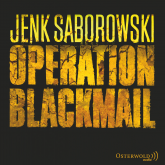 Hörbuch Operation Blackmail  - Autor Jenk Saborowski   - gelesen von Elena Wilms