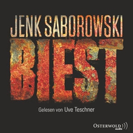 Hörbuch Biest (Agent Solveigh Lang 2)  - Autor Jenk Saborowski   - gelesen von Uve Teschner