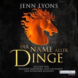 Hörbuch Der Name aller Dinge  - Autor Jenn Lyons   - gelesen von Reinhard Kuhnert