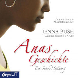 Hörbuch Anas Geschichte  - Autor Jenna Bush   - gelesen von Muriel Baumeister
