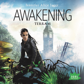 Hörbuch Awakening: Terra #1  - Autor Jennifer Alice Jager   - gelesen von Marian Funk