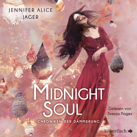 Hörbuch Chroniken der Dämmerung 2: Midnight Soul  - Autor Jennifer Alice Jager   - gelesen von Svenja Pages