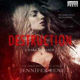 Hörbuch Destruction - A Dark Romance - Fragile Ties, Book 1 (Unabridged)  - Autor Jennifer Bene   - gelesen von Schauspielergruppe