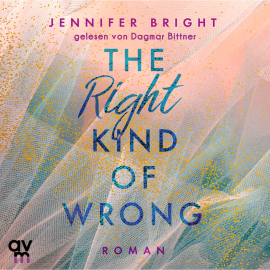 Hörbuch The Right Kind of Wrong  - Autor Jennifer Bright   - gelesen von Dagmar Bittner