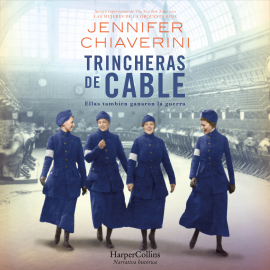 Hörbuch Trincheras de cable. Ellas también ganaron la guerra  - Autor Jennifer Chiaverini   - gelesen von Paloma Insa
