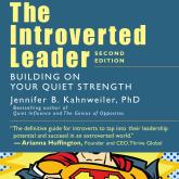 The Introverted Leader - Building on Your Quiet Strength (Unabridged)