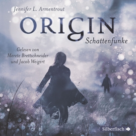 Hörbuch Origin. Schattenfunke (Obsidian 4)  - Autor Jennifer L. Armentrout   - gelesen von Schauspielergruppe
