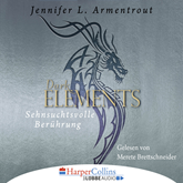 Hörbuch Sehnsuchtsvolle Berührung - Dark Elements 3  - Autor Jennifer L. Armentrout   - gelesen von Merete Brettschneider