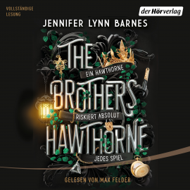 Hörbuch The Brothers Hawthorne  - Autor Jennifer Lynn Barnes   - gelesen von Max Felder
