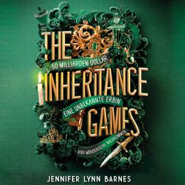 Hörbuch The Inheritance Games - The Inheritance Games, Band 1 (ungekürzt)  - Autor Jennifer Lynn Barnes   - gelesen von Leonie Landa