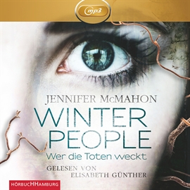 Hörbuch Winter People - Wer die Toten weckt  - Autor Jennifer McMahon   - gelesen von Elisabeth Günther