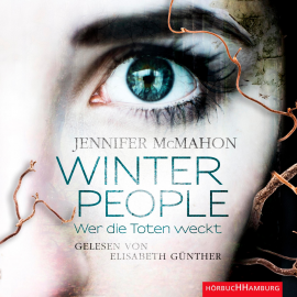 Hörbuch Winter People - Wer die Toten weckt  - Autor Jennifer McMahon   - gelesen von Elisabeth Günther
