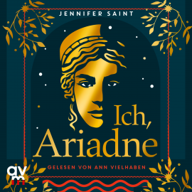 Hörbuch Ich, Ariadne  - Autor Jennifer Saint   - gelesen von Ann Vielhaben