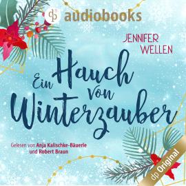 Hörbuch Ein Hauch von Winterzauber (Ungekürzt)  - Autor Jennifer Wellen   - gelesen von Schauspielergruppe
