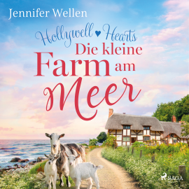 Hörbuch Hollywell Hearts: Die kleine Farm am Meer  - Autor Jennifer Wellen   - gelesen von Hannah Baus