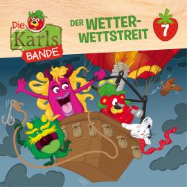 Hörbuch Die Karls-Bande, Folge 7: Der Wetter-Wettstreit  - Autor Jenny Alten, Johannes Disselhoff   - gelesen von Schauspielergruppe