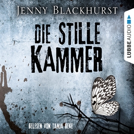 Hörbuch Die stille Kammer  - Autor Jenny Blackhurst   - gelesen von Tanja Geke
