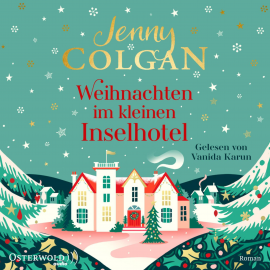 Hörbuch Weihnachten im kleinen Inselhotel (Floras Küche 4)  - Autor Jenny Colgan   - gelesen von Vanida Karun