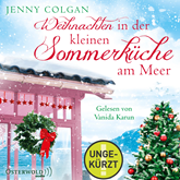 Hörbuch Weihnachten in der kleinen Sommerküche am Meer  - Autor Jenny Colgan   - gelesen von Vanida Karun