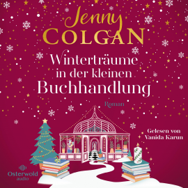 Hörbuch Winterträume in der kleinen Buchhandlung (Happy-Ever-After-Reihe 5)  - Autor Jenny Colgan   - gelesen von Vanida Karun