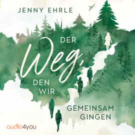 Hörbuch Der Weg, den wir gemeinsam gingen  - Autor Jenny Ehrle   - gelesen von Giovanna Meyrat