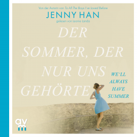 Hörbuch Der Sommer, der nur uns gehörte  - Autor Jenny Han   - gelesen von Leonie Landa
